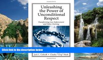 Books to Read  Unleashing the Power of Unconditional Respect: Transforming Law Enforcement and