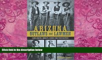 Big Deals  Arizona Outlaws and Lawmen (True Crime)  Best Seller Books Best Seller