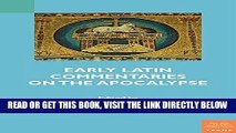 [FREE] EBOOK Early Latin Commentaries on the Apocalypse (Teams Secular Commentary) ONLINE COLLECTION