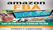 [PDF] Amazon FBA: Step-By-Step Instructions To Start A Fulfillment By Amazon Business Popular