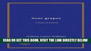 [READ] EBOOK Sour grapes: a book of poems BEST COLLECTION