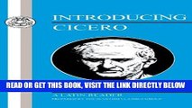 [READ] EBOOK Introducing Cicero: A Latin Reader (Latin Texts) ONLINE COLLECTION