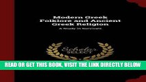 [READ] EBOOK Modern Greek Folklore and Ancient Greek Religion: A Study in Survivals ONLINE