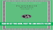 [READ] EBOOK Plutarch: Moralia, Volume V, Isis and Osiris. The E at Delphi. The Oracles at Delphi