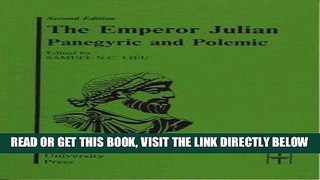 [READ] EBOOK The Emperor Julian: Panegyric and Polemic (Translated Texts for Historians LUP) BEST