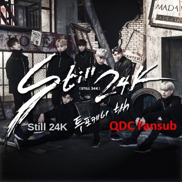 24K (투포케이) - Still 24K MV [VOSTFR + ROM]