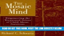 [EBOOK] DOWNLOAD The Mosaic Mind: Empowering the Tormented Selves of Child Abuse Survivors GET NOW