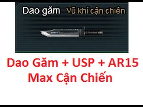 Bình Luận Truy Kich | Dao Găm + USP + AR15 Max Cận Chiến ĐUA TOP ✔