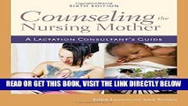 [EBOOK] DOWNLOAD Counseling The Nursing Mother: A Lactation Consultant s Guide GET NOW