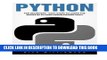 [Free Read] Python: For Beginners - Easy Steps To Learn The Basics Of Python Programming Fast!