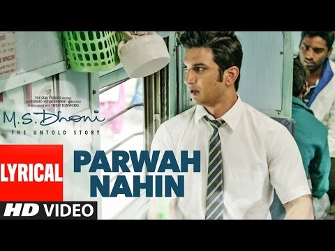 PARWAH NAHIN Full Song with Lyrics _ M.S. DHONI _ Sushant Singh Rajput , Disha P_HIGH