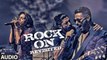 ROCK ON REVISITED Full Song (Audio) _ Rock On 2 _ Farhan Akhtar,Shraddha Kapoor,_HIGH
