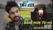MAIN HU TU HO Full Song with Lyrics _ Days Of Tafree - In Class Out Of Class _ A_HIGH