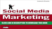 [Free Read] Social Media Marketing: Strategies for Engaging in Facebook, Twitter   Other Social