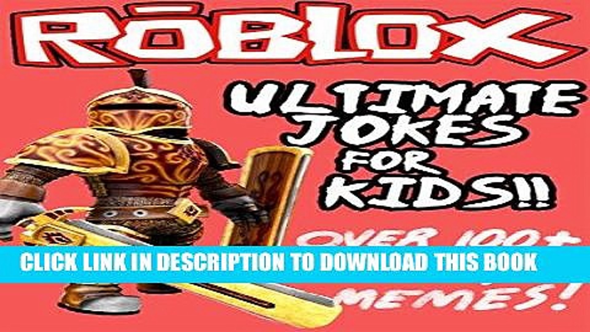 Free Read Roblox Ultimate Jokes Memes For Kids Over 100 Hilarious Clean Roblox Jokes Video Dailymotion - the best and funniest roblox jokes