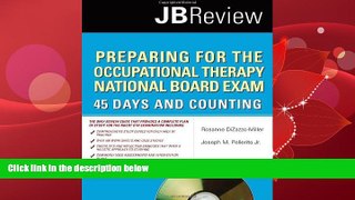 Popular Book Preparing For The Occupational Therapy National Board Exam: 45 Days And Counting