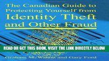 [Free Read] The Canadian Guide to Protecting Yourself from Identity Theft and Other Fraud Full
