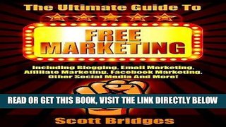 [Free Read] Free Marketing: The Ultimate Guide To Free Marketing! - Including Blogging, Email