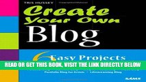 [Free Read] Create Your Own Blog: 6 Easy Projects to Start Blogging Like a Pro Full Online