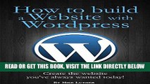 [Free Read] How To Build A Website Using Wordpress: Create the website you ve always wanted -