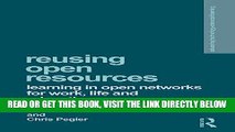 [Free Read] Reusing Open Resources: Learning in Open Networks for Work, Life and Education