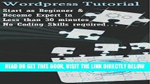 [Free Read] Wordpress Tutorial - Start as Beginner   Become Expert in Less than 30 minutes: No