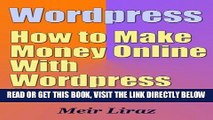 [Free Read] Wordpress: How to Make Money Online With Wordpress Sites Full Online