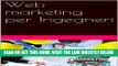 [Free Read] Web marketing per Ingegneri (Web marketing per imprenditori e professionisti Vol. 16)