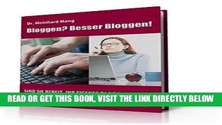 [Free Read] Besser bloggen!: Sind Sie bereit, Ihren eigenen Blog zu starten und damit Geld zu