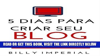 Download Video: [Free Read] 5 Dias Para Criar Seu Blog: Como Transformar Suas Ideias Em ConteÃºdos MemorÃ¡veis