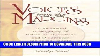 Read Now Voices from the Margins: An Annotated Bibliography of Fiction on Disabilities and