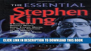 Read Now The Essential Stephen King: A Ranking of the Greatest Novels, Short Stories, Movies, and