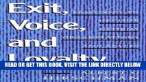 [New] PDF Exit, Voice, and Loyalty: Responses to Decline in Firms, Organizations, and StatesÂ Â 