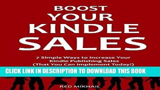 [New] Ebook BOOST YOUR KINDLE SALES -  2016: 7 Simple Ways to Increase Your Kindle Publishing