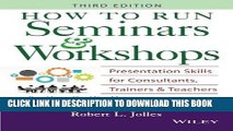 [New] Ebook How to Run Seminars   Workshops: Presentation Skills for Consultants, Trainers and