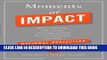 [New] Ebook Moments of Impact: How to Design Strategic Conversations That Accelerate Change Free