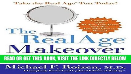 Ebook The RealAge Makeover: Take Years Off Your Looks and Add Them to Your Life Free Read