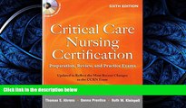 Enjoyed Read Critical Care Nursing Certification: Preparation, Review, and Practice Exams, Sixth