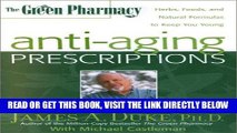Best Seller The Green Pharmacy Anti-Aging Prescriptions: Herbs, Foods, and Natural Formulas to