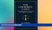 READ FULL  The Cherokee Cases: Two Landmark Federal Decisions in the Fight for Sovereignty  READ