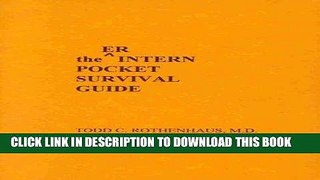 Read Now Emergency Room Intern Pocket Survival Guide (INTERN POCKET SURVIVAL GUIDE SERIES)