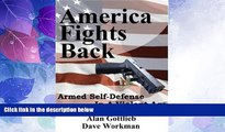 Must Have PDF  America Fights Back: Armed Self-Defense in a Violent Age  Best Seller Books Best
