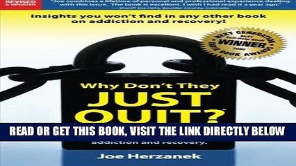 Ebook Why Don t They Just Quit? What Families and Friends Need to Know About Addiction and