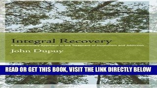 Best Seller Integral Recovery: A Revolutionary Approach to the Treatment of Alcoholism and