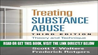 Best Seller Treating Substance Abuse, Third Edition: Theory and Technique Free Read