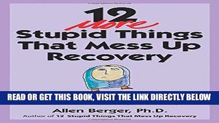 Best Seller 12 More Stupid Things That Mess Up Recovery: Navigating Common Pitfalls on Your