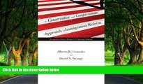 Big Deals  A Conservative and Compassionate Approach to Immigration Reform: Perspectives from a