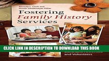 Read Now Fostering Family History Services: A Guide for Librarians, Archivists, and Volunteers