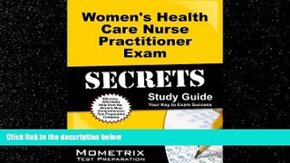 read here  Women s Health Care Nurse Practitioner Exam Secrets Study Guide: NP Test Review for