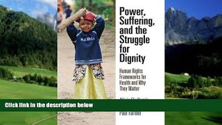 Books to Read  Power, Suffering, and the Struggle for Dignity: Human Rights Frameworks for Health